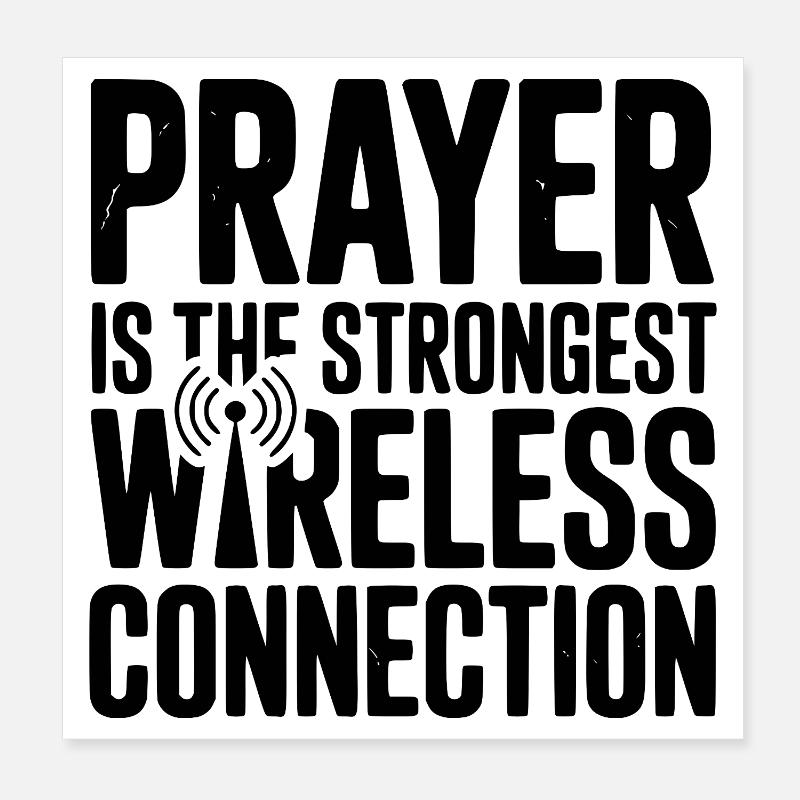 Prayer Is The Strongest Wireless Connection Poster 8" x 8" (20x20 cm)