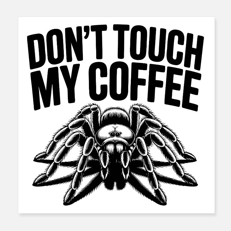 Tarantel Pop Art – Don’t Touch My Coffee Poster 20x20 cm