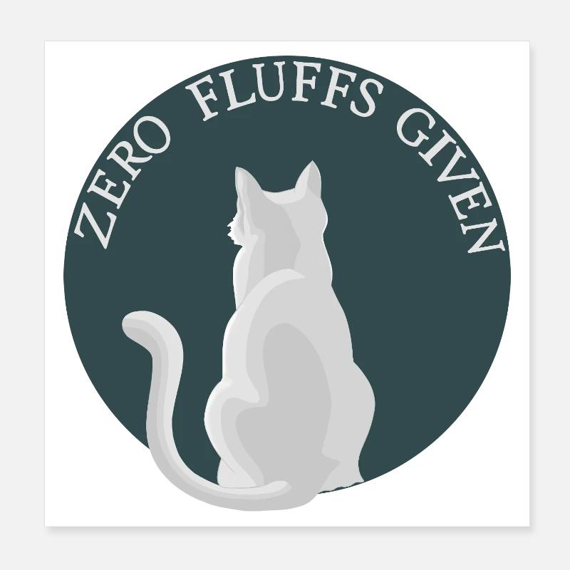 Aucun fluff donné – Chat par derrière avec de l’attitude Poster 20 x 20 cm