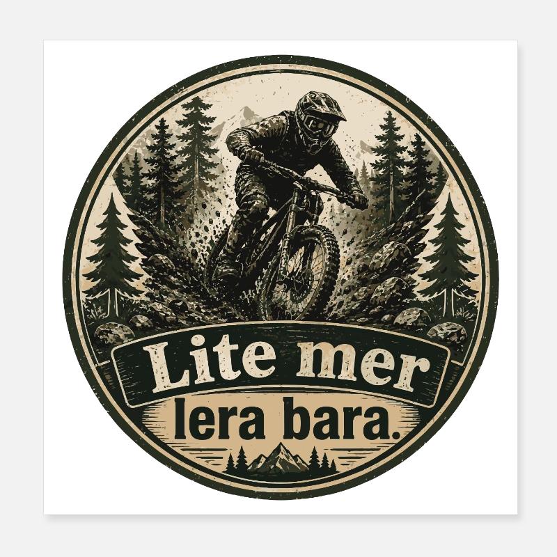 Mountain biking Downhill: A little more mud, that's all Poster 8" x 8" (20x20 cm)