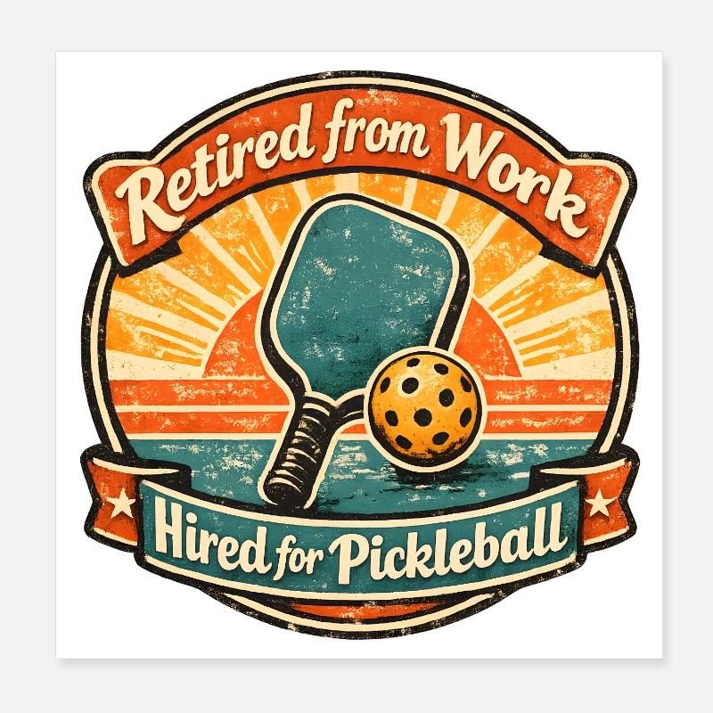 Retraité pour le travail, embauchée pour le pickleball Poster 20 x 20 cm