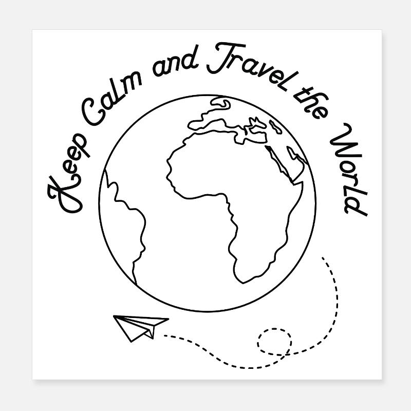 Restez calmes et voyagez à travers le monde Poster 20 x 20 cm