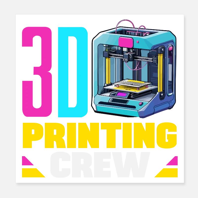 3D Printing Crew Maker Space Robotics Team Funny Poster 8" x 8" (20x20 cm)