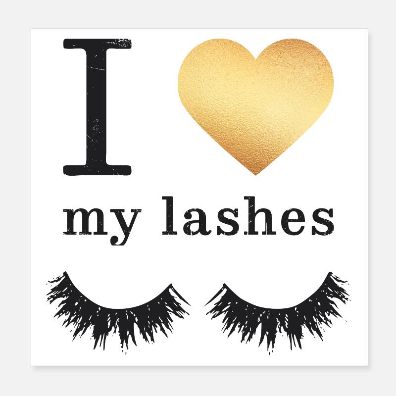 I love my Lashes Poster 8" x 8" (20x20 cm)
