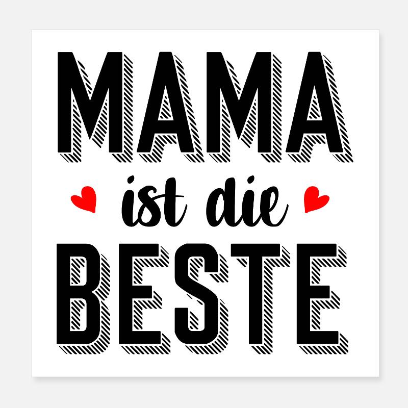 Mama ist die Beste – Geschenk zum Muttertag 2023 Poster 20x20 cm