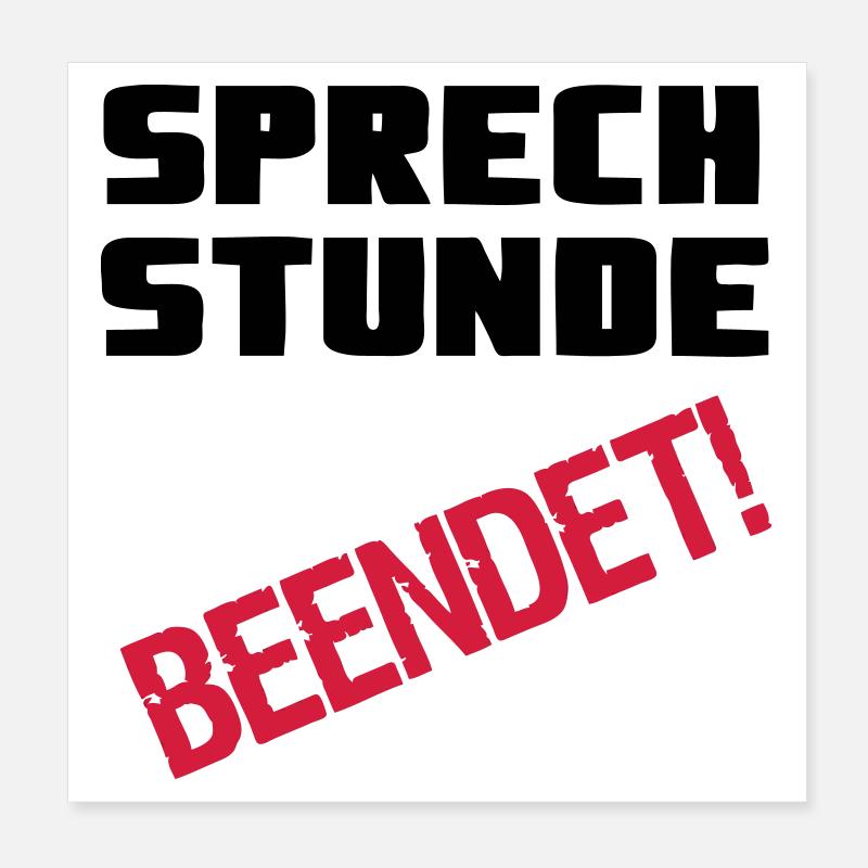 Sprechstunde beendet Medizin Spruch Geschenk Poster 20x20 cm