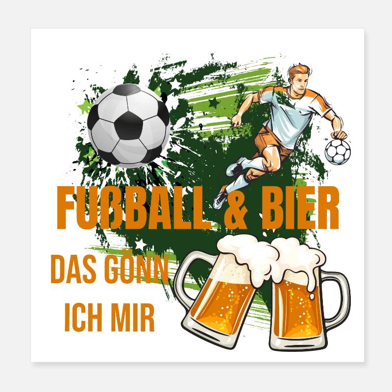 Fußball & Bier - Das gönn ich mir Poster 20x20 cm