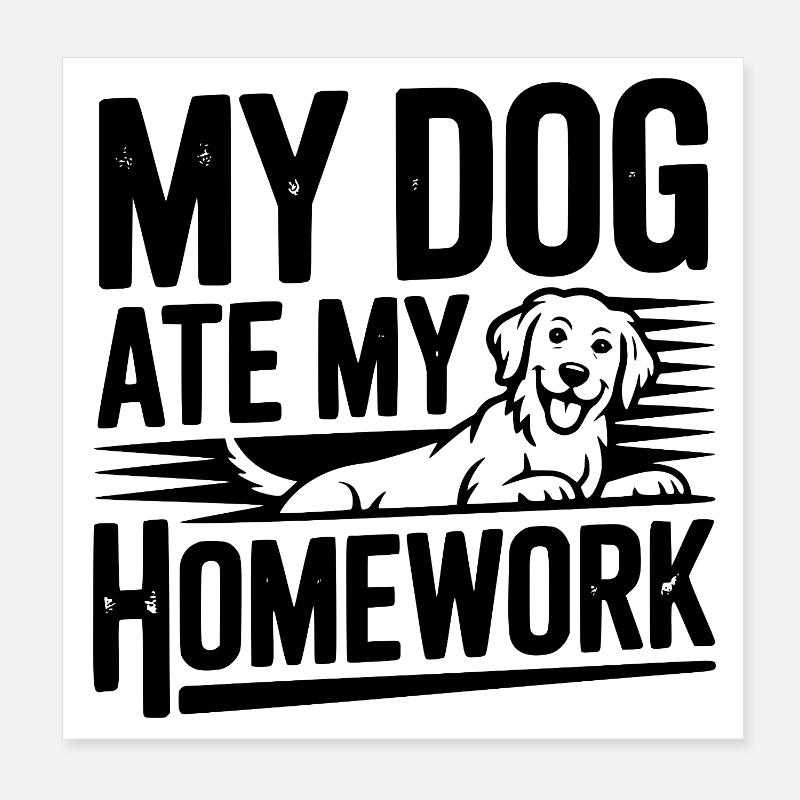 Mon chien a mangé mes devoirs Poster 20 x 20 cm