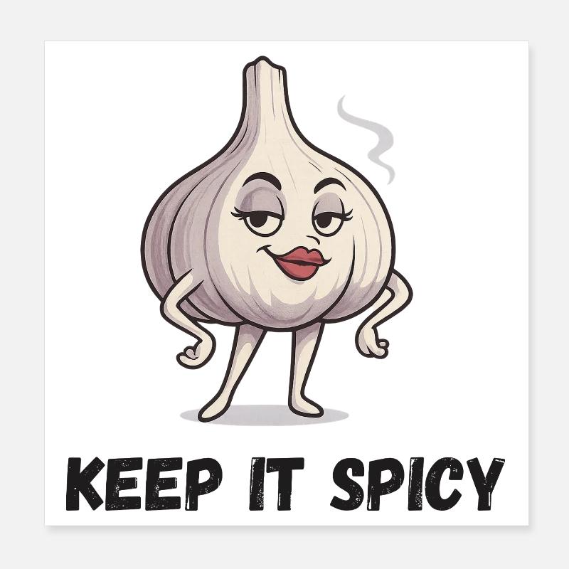 Garlic Charm Keep It Spicy Garlic Vegetables Poster 8" x 8" (20x20 cm)