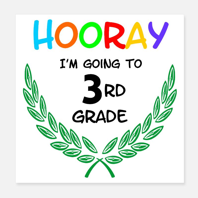 Hooray I'm going to 3rd grade** Poster 8" x 8" (20x20 cm)
