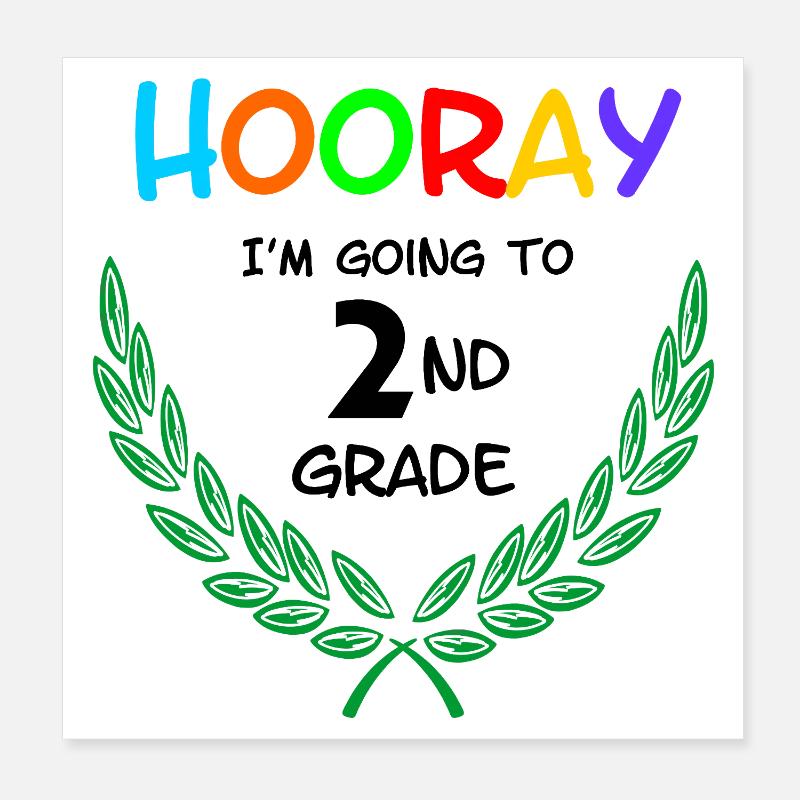 Hooray I'm going to 2nd grade** Poster 8" x 8" (20x20 cm)
