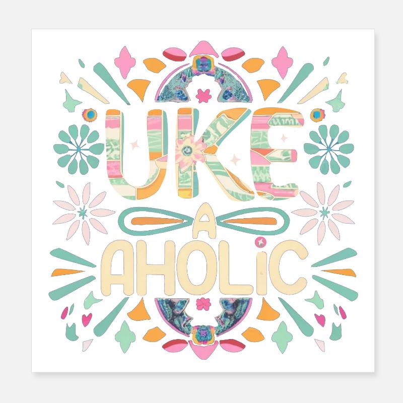 Uke-aholic Poster 20x20 cm