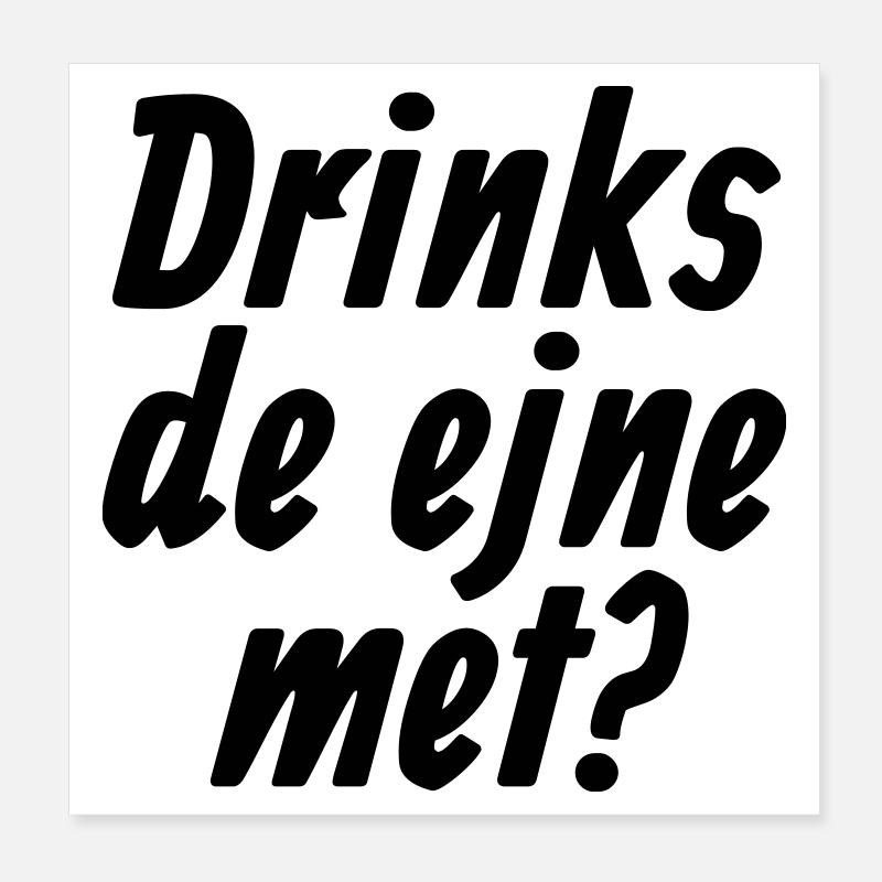 Drinks de ejne met - Et Kölsche Jrundjesetz §10 Poster 20x20 cm