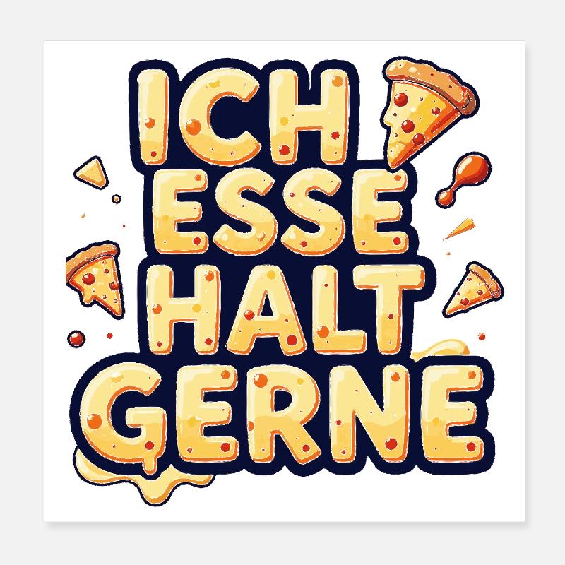 Ich esse halt gerne Pizza Poster 20x20 cm