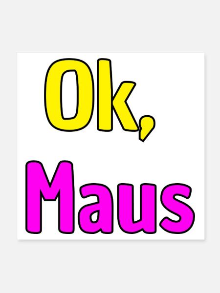 OK MAUS, THE PARTY HAS ARRIVED, KANN LOSGEHEN MAUS - Poster 20x20 cm - Weiß - Vorne