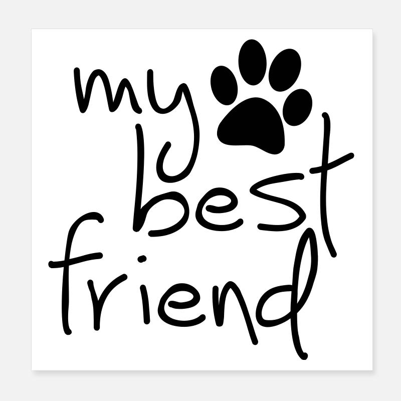 Slagon mon meilleur ami, j'aime mon chien ou mon chat Poster 20 x 20 cm