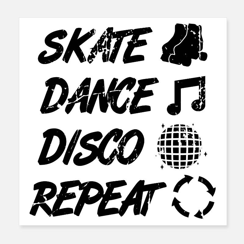 Skating, Dancing, Disco, Repeat Poster 8" x 8" (20x20 cm)