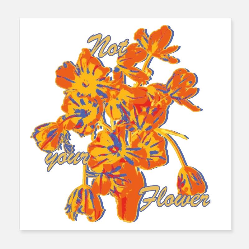 Pas votre déclaration florale Poster 20 x 20 cm