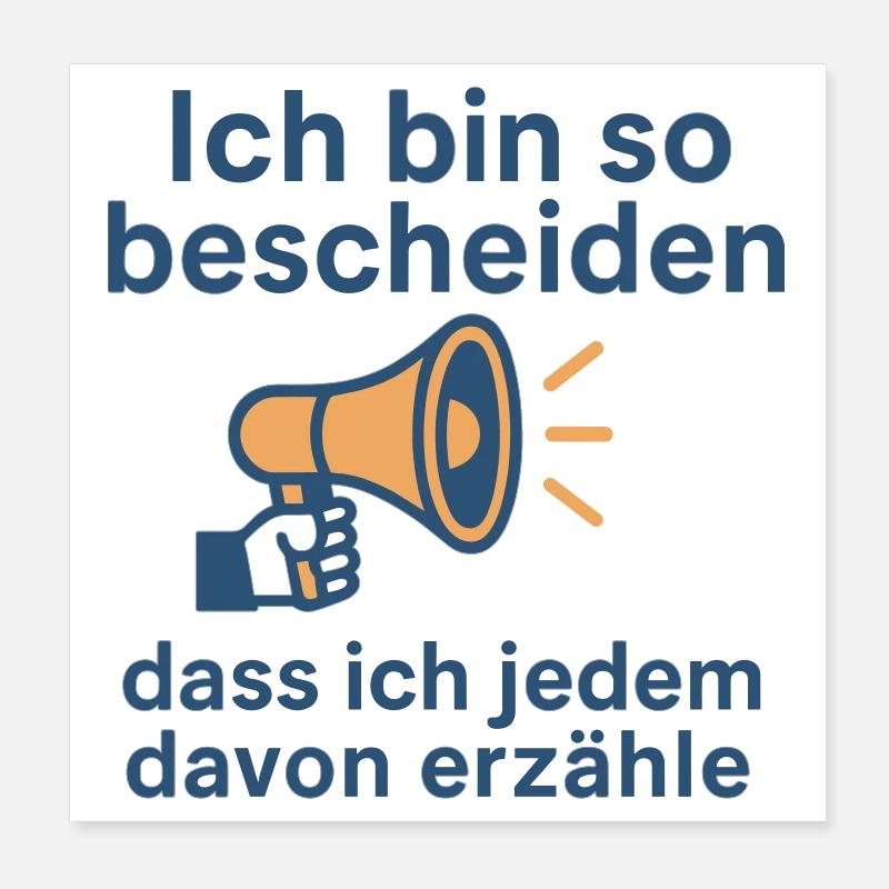 Ich bin so bescheiden Poster 20x20 cm