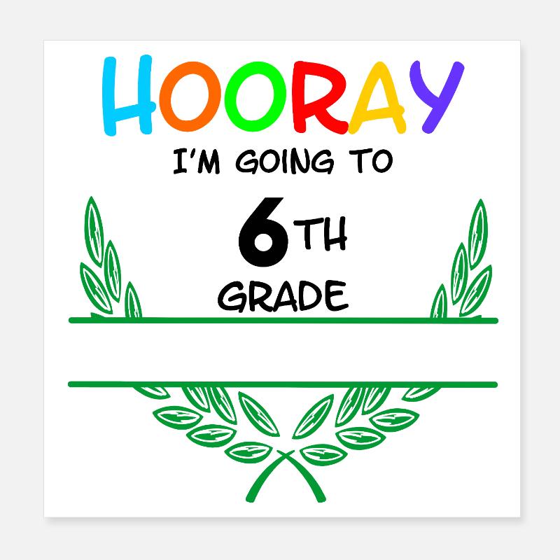 Hooray I'm going to 6th grade - namespace** Poster 8" x 8" (20x20 cm)