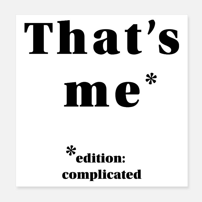 ME – it's complicated | minimalist statement Poster 8" x 8" (20x20 cm)