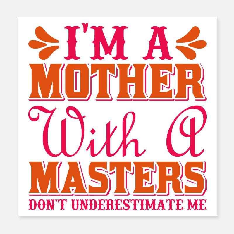Maman avec un master Ne me sous-estime pas Poster 20 x 20 cm