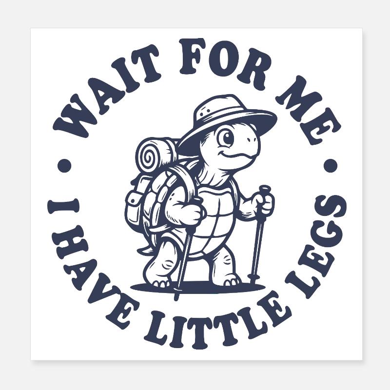 Wandering Turtle Wait For Me Small Legs Poster 8" x 8" (20x20 cm)