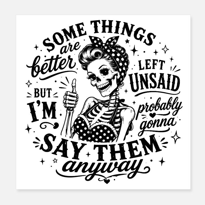 Some Things Are Better Left Unsaid Poster 8" x 8" (20x20 cm)