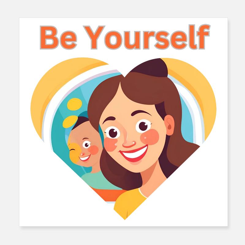 Be Yourself - Trust, Self-Love & Strength Poster 8" x 8" (20x20 cm)