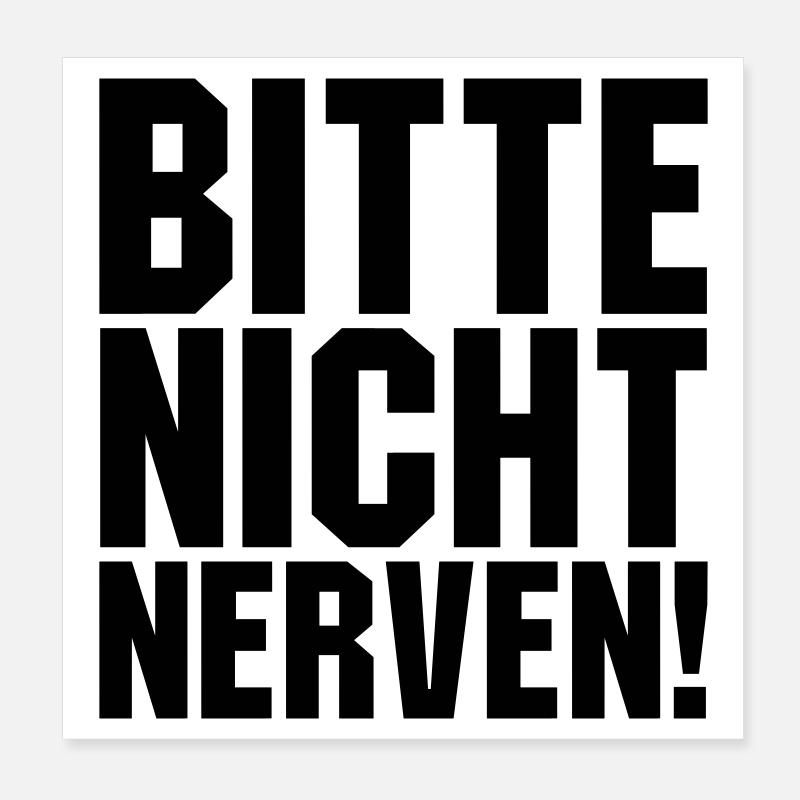 Bitte nicht nerven Poster 20x20 cm