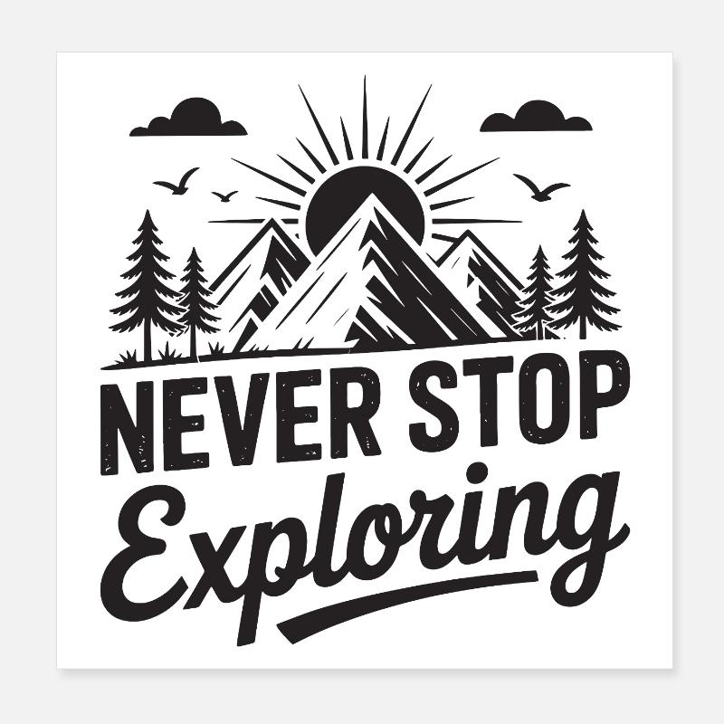 Mountains - Never Stop Exploring Poster 8" x 8" (20x20 cm)