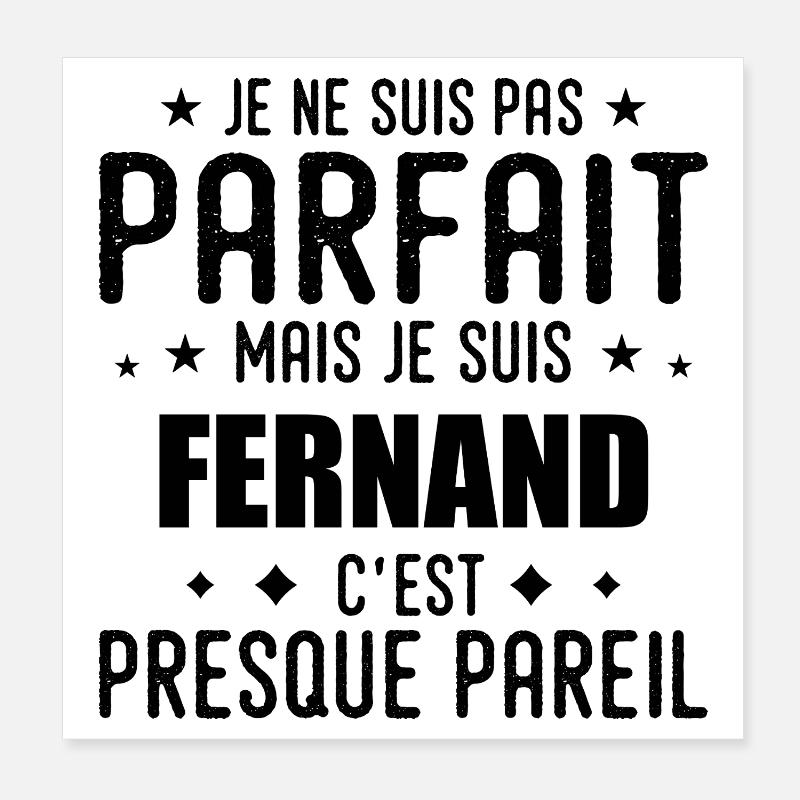 Fernand: authentic, imperfect, top, perfection Poster 8" x 8" (20x20 cm)