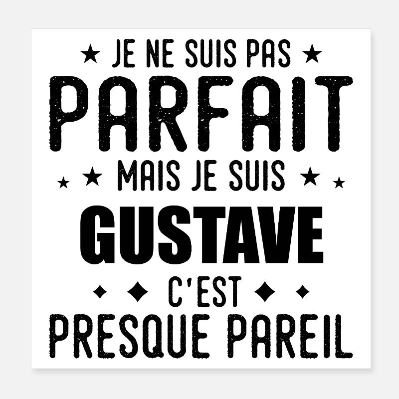 Gustave: authentisch, unvollkommen, oberflächlich, perfekt Poster 20x20 cm