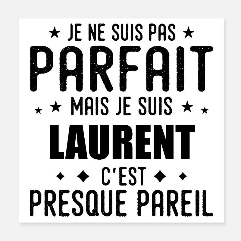 Laurent: authentic, imperfect, top, perfection Poster 8" x 8" (20x20 cm)
