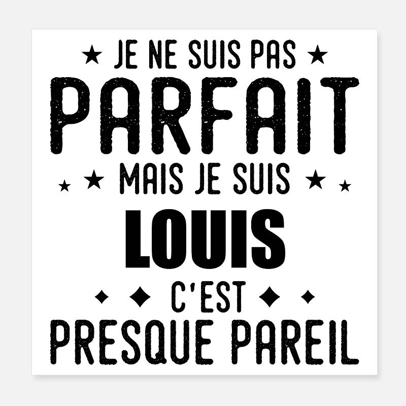 Louis: authentic, imperfect, top, perfection Poster 8" x 8" (20x20 cm)