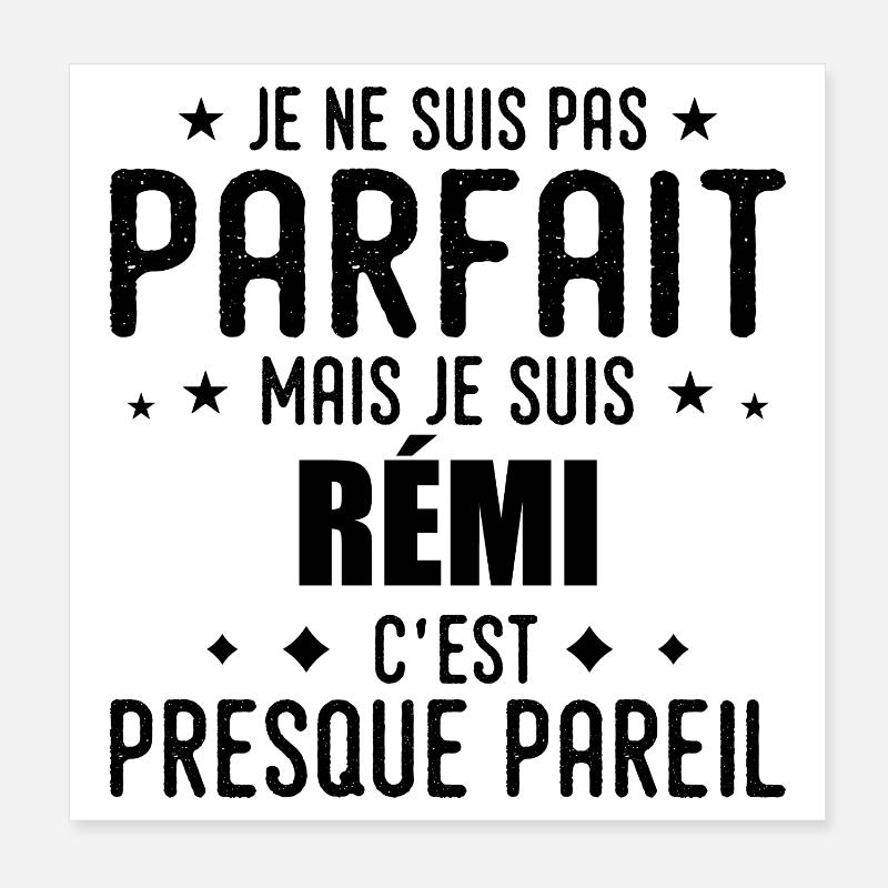 Rémi: authentic, imperfect, top, perfection Poster 8" x 8" (20x20 cm)