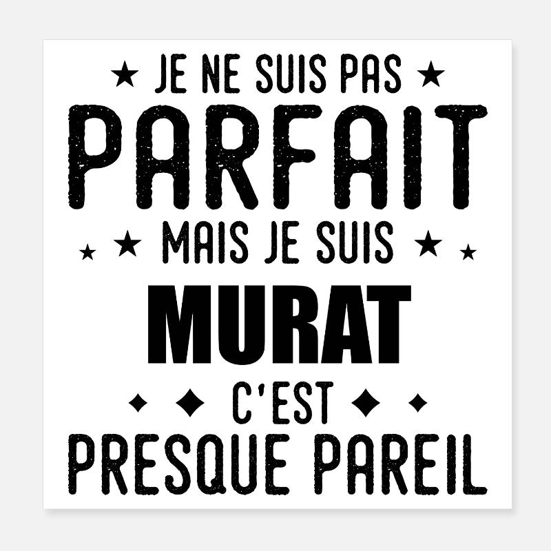 Murat: authentic, imperfect, top, perfection Poster 8" x 8" (20x20 cm)