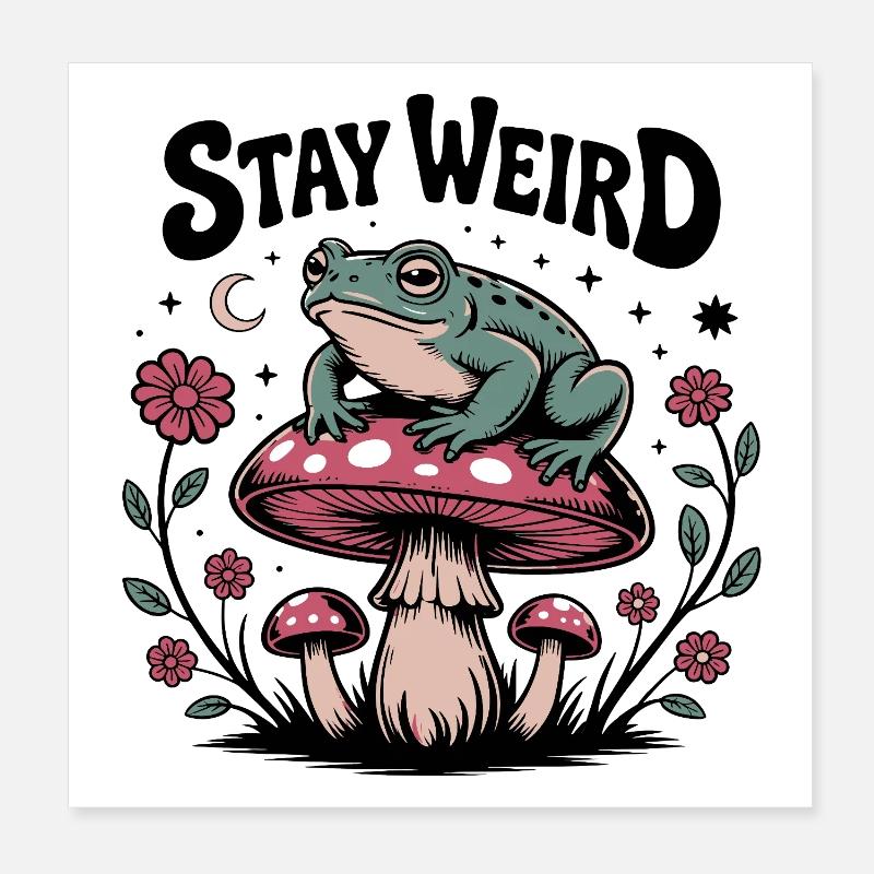 Stay Weird - Drôle de dicton Poster 20 x 20 cm