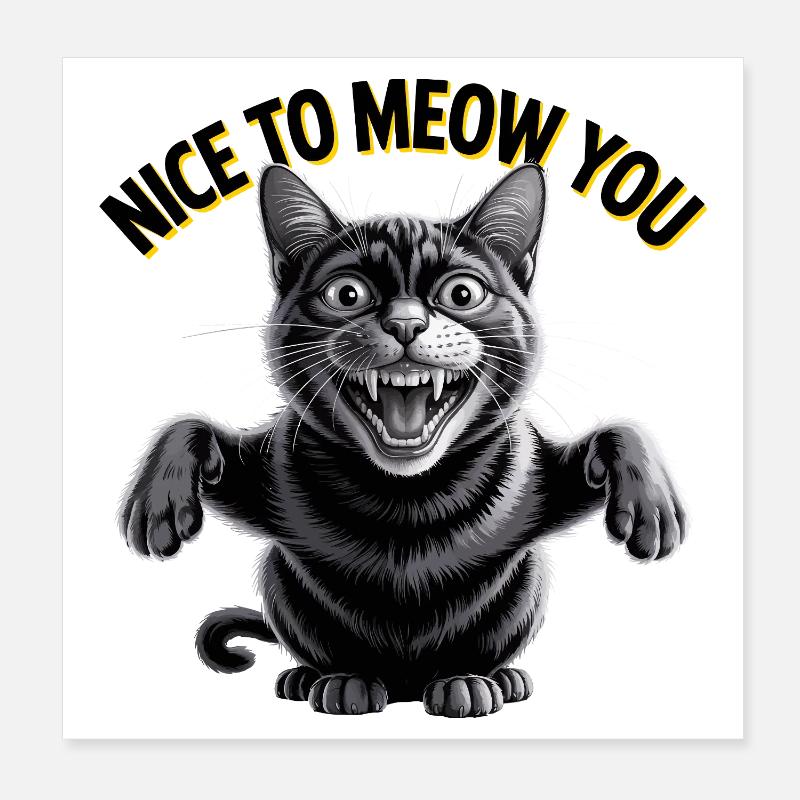 Nice to Meow You Cat Poster 8" x 8" (20x20 cm)