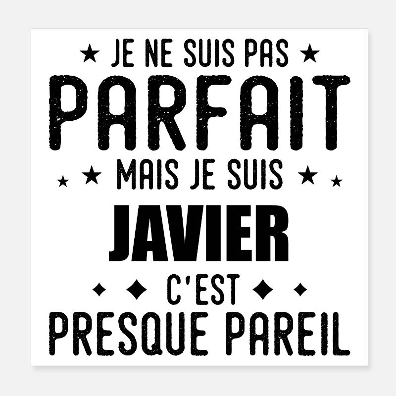 Javier: authentic, imperfect, top, perfection Poster 8" x 8" (20x20 cm)
