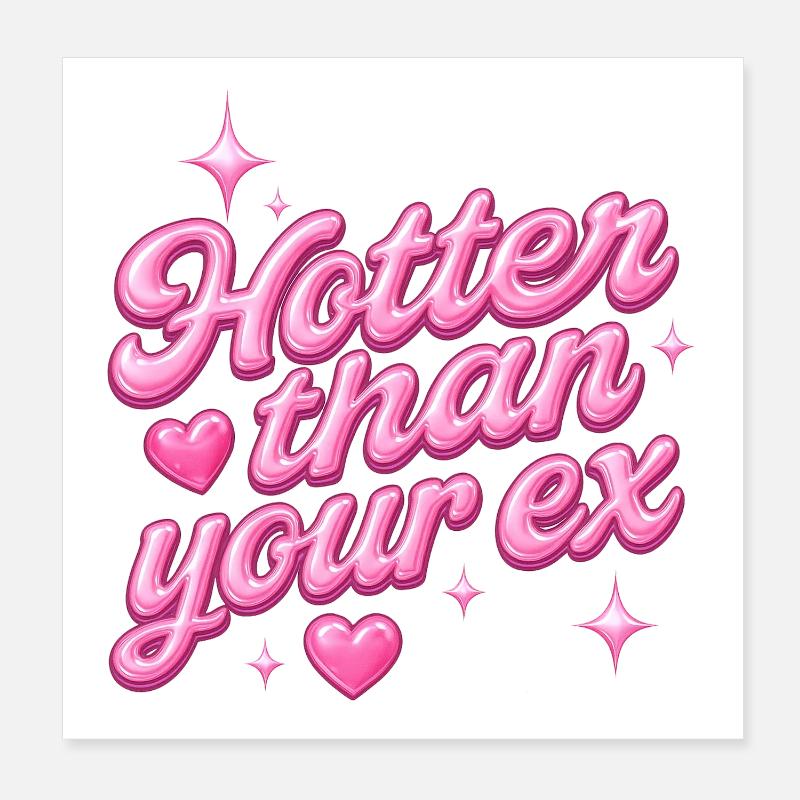 Plus chaud que ton ex Poster 20 x 20 cm