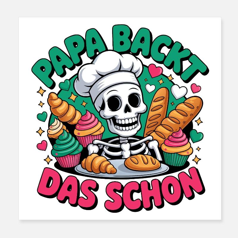 Dad bakes it nicely Poster 8" x 8" (20x20 cm)