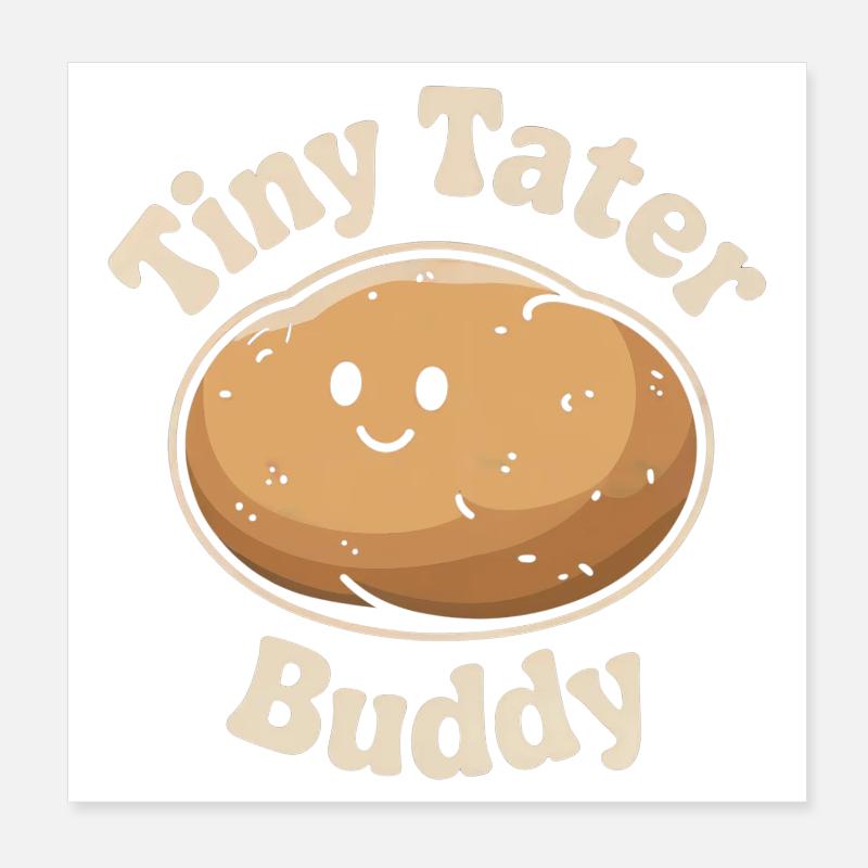 Tiny Tater Buddy - Potato Poster 8" x 8" (20x20 cm)