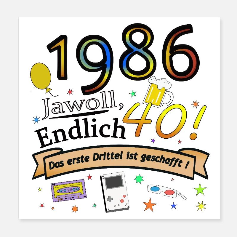 1986 Jawoll! Endlich 40 Geburtstag Poster 20x20 cm