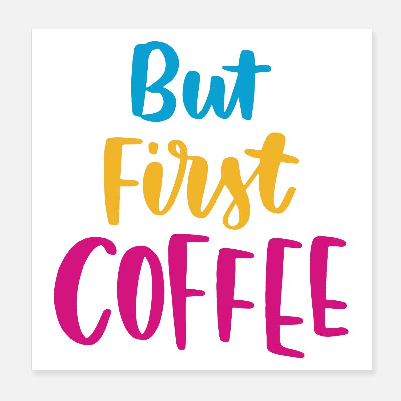 Aber erster Kaffee Poster 20x20 cm