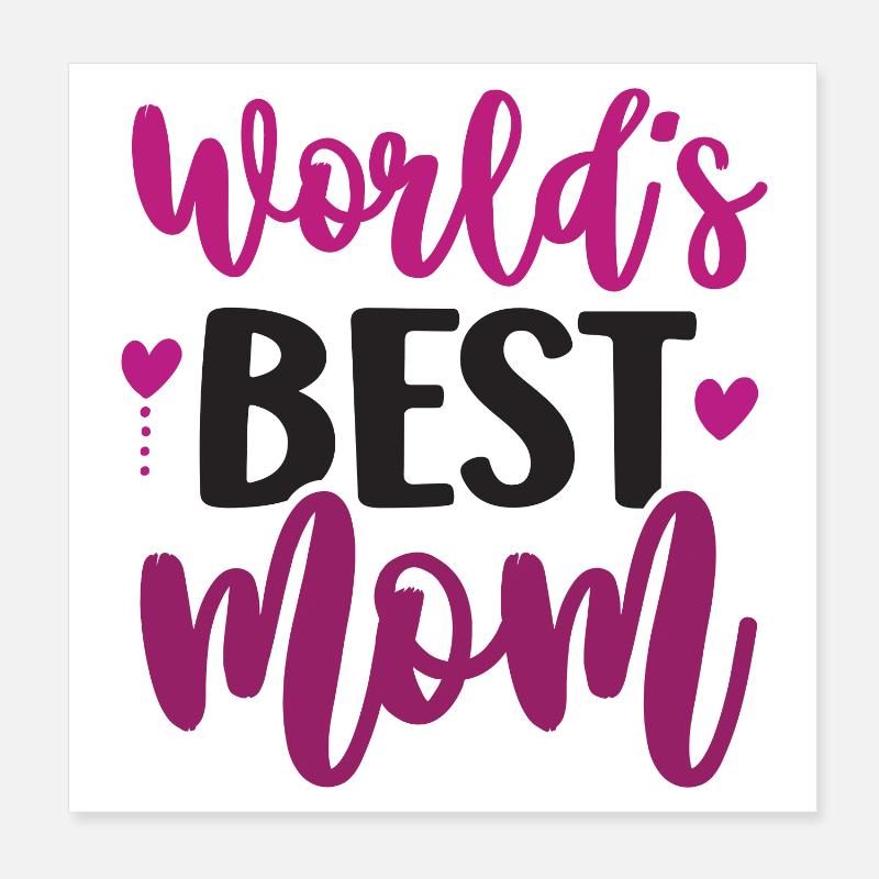 World's Best Mom Poster 8" x 8" (20x20 cm)