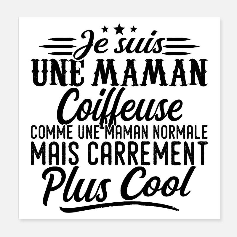 Maman Coiffeuse: normale, mais en plus badass Poster 20 x 20 cm