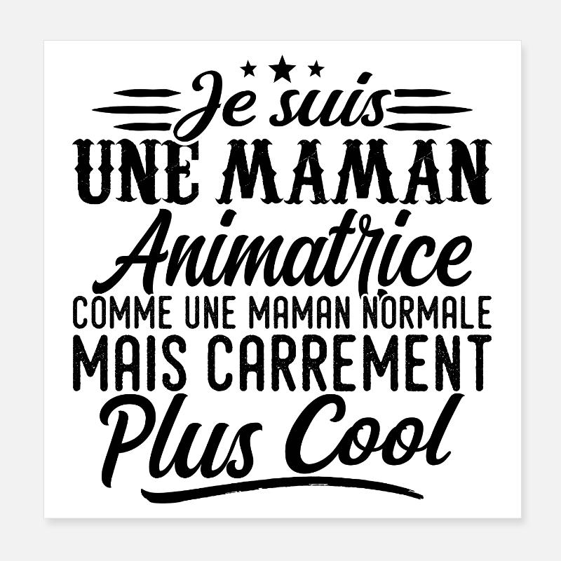 Maman Animatrice: normale, mais en plus badass Poster 20 x 20 cm