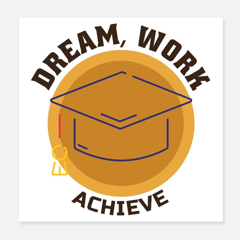 Dream Work Achieve Motivation Succès Ambition Poster 20 x 20 cm
