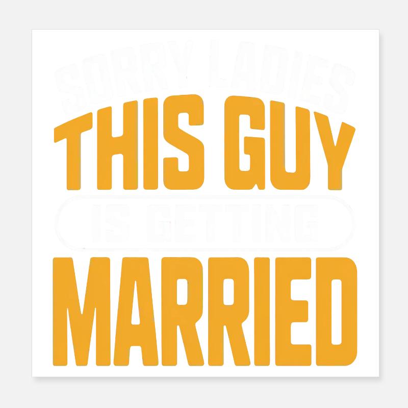 Dieser Typ heiratet Poster 20x20 cm